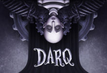 Фото - DARQ: Complete Edition выйдет 4 декабря, но только на PC, PS4 и Xbox One