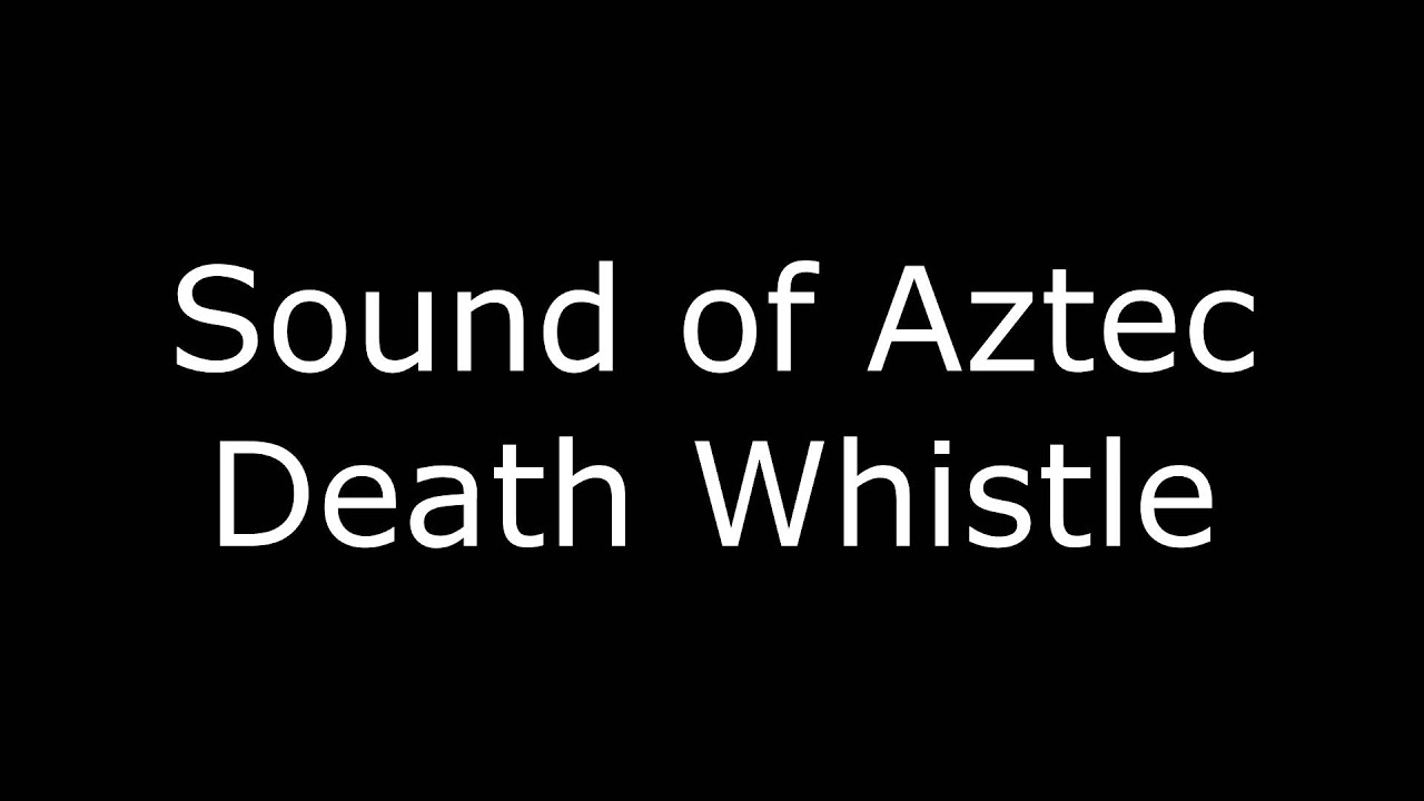 Для чего использовался «свисток смерти» древних ацтеков